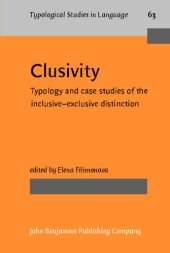 book Clusivity: Typology and Case Studies of Inclusive-Exclusive Distinction