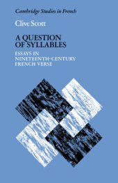 book A Question of Syllables: Essays in Nineteenth-Century French Verse