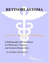 book Retinoblastoma - A Bibliography and Dictionary for Physicians, Patients, and Genome Researchers