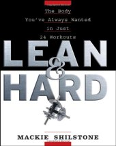 book Lean and Hard: The Body You've Always Wanted in Just 24 Workouts