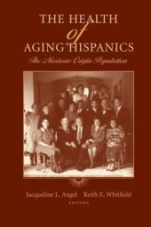 book The Health of Aging Hispanics: The Mexican-Origin Population