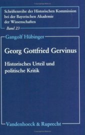 book Georg Gottfried Gervinus: Historisches Urteil und politische Kritik (SCHRIFTENREIHE DER HISTORISCHEN KOMMISSION) (German Edition)