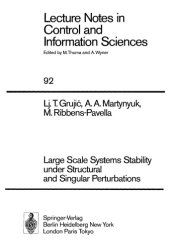 book Large-Scale Systems Stability Under Structural and Singular Perturbations (Lecture Notes in Control and Iinformation Sciences)