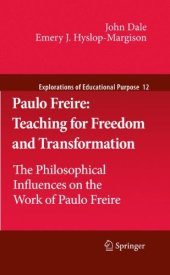 book Paulo Freire: Teaching for Freedom and Transformation: The Philosophical Influences on the Work of Paulo Freire