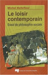 book Le loisir contemporain: Essai de philosophie sociale (Collection Temps libre & culture) (French Edition)