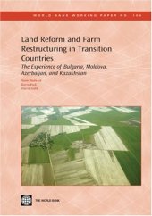 book Land Reform and Farm Restructuring in Transition Countries: The Experience of Bulgaria, Moldova, Azerbaijan, and Kazakhstan (World Bank Working Papers)