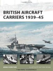 book British Aircraft Carriers 1939-45 (New Vanguard)