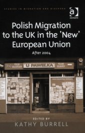 book Polish Migration to the UK in the 'New' European Union (Studies in Migration and Diaspora)