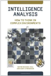 book Intelligence Analysis: How to Think in Complex Environments (Praeger Security International)