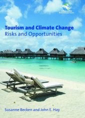 book Tourism and Climate Change: Risks and Opportunities (Climate Change, Economies and Society)