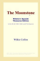 book The Moonstone (Webster's Spanish Thesaurus Edition)