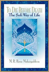 book To Die Before Death: The Sufi Way of Life