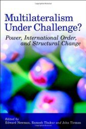 book Multilateralism Under Challenge?: Power, International Order, And Structural Change