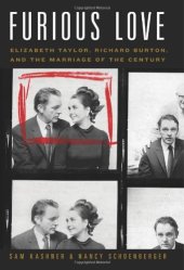 book Furious Love: Elizabeth Taylor, Richard Burton, and the Marriage of the Century