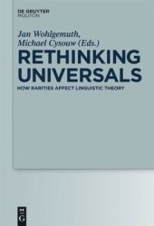 book Rethinking Universals: How Rarities affect Linguistic Theory