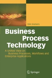 book Business Process Technology: A Unified View on Business Processes, Workflows and Enterprise Applications