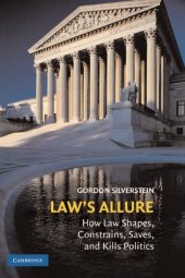 book Law's Allure: How Law Shapes, Constrains, Saves, and Kills Politics