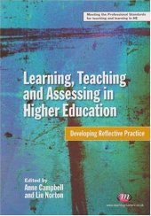 book Learning, Teaching and Assessing in Higher Education: Developing Reflective Practice (Teaching in Higher Education)