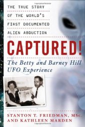 book Captured! The Betty and Barney Hill UFO Experience: The True Story of the World's First Documented Alien Abduction