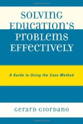 book Solving Education's Problems Effectively: A Guide to Using the Case Method