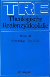 book Theologische Realenzyklopadie. Vol. 20: Kreuzzuge - Leo XIII.