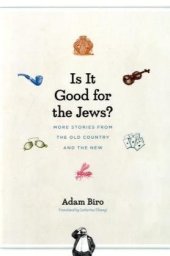 book Is It Good for the Jews?: More Stories from the Old Country and the New