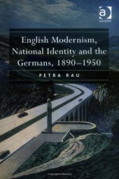 book English Modernism, National Identity and the Germans, 1890-1950 (Nineteenth Century Series)