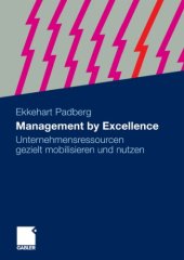 book Management by Excellence: Unternehmensressourcen gezielt mobilisieren und nutzen