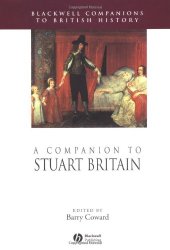 book A Companion to Stuart Britain (Blackwell Companions to British History)