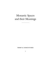 book Monastic Spaces and Their Meanings: Thirteenth-Century English Cistercian Monasteries