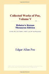 book Collected Works of Poe, Volume V (Webster's Korean Thesaurus Edition)