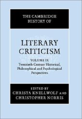 book The Cambridge History of Literary Criticism, Volume 9: Twentieth-Century Historical, Philosophical and Psychological Perspectives