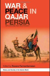 book War and Peace in Qajar Persia: Implications Past and Present