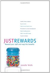 book Just Rewards: Reward Your Staff and Reap the Benefits