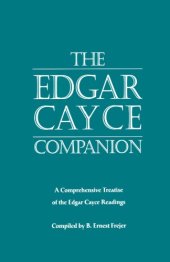 book The Edgar Cayce companion a comprehensive treatise of the Edgar Cayce readings