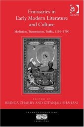 book Emissaries in Early Modern Literature and Culture (Transculturalisms, 1400-1700)