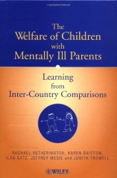 book The Welfare of Children with Mentally Ill Parents: Learning from Inter-Country Comparisons