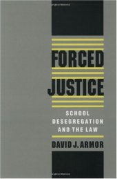 book Forced Justice: School Desegregation and the Law