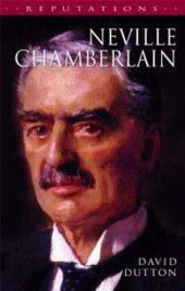 book Neville Chamberlain (Reputations Series)