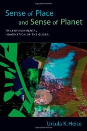 book Sense of Place and Sense of Planet: The Environmental Imagination of the Global