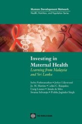 book Investing in Maternal Health in Malaysia and Sri Lanka (Health, Nutrition and Population Series)