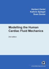 book Modelling the Human Cardiac Fluid Mechanics, Second edition