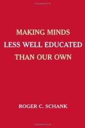 book Making Minds Less Well Educated Than Our Own