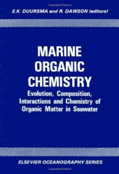 book Marine Organic Chemistry: Evolution, Composition, Interactions and Chemistry of Organic Matter in Seawater