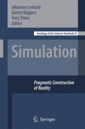 book Simulation: Pragmatic Constructions of Reality (Sociology of the Sciences Yearbook)