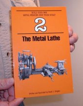 book The Metal Lathe (Build Your Own Metal Working Shop from Scrap  Book 2)