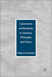 book Lamentation and Modernity in Literature, Philosophy, and Culture