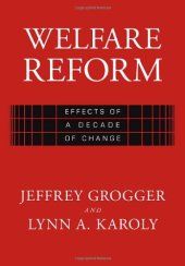 book Welfare Reform : Effects of a Decade of Change