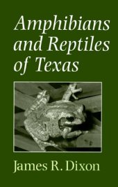 book Amphibians and Reptiles of Texas: With Keys, Taxonomic Synopses, Bibliography, and Distribution Maps (W.L. Moody, Jr., Natural History Series, No. 8.)