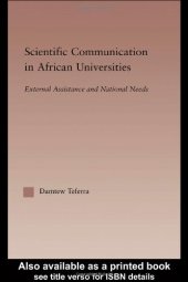 book Scientific Communication in African Universities: External Assistance and National Needs (Routledge Falmer Dissertation Series in Higher Education)